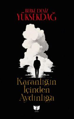 Karanlığın İçinden Aydınlığa kitap kapağı